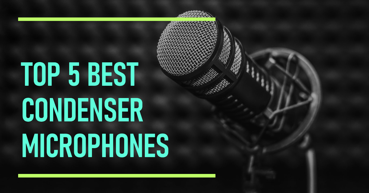 You are currently viewing Best Condenser Microphones