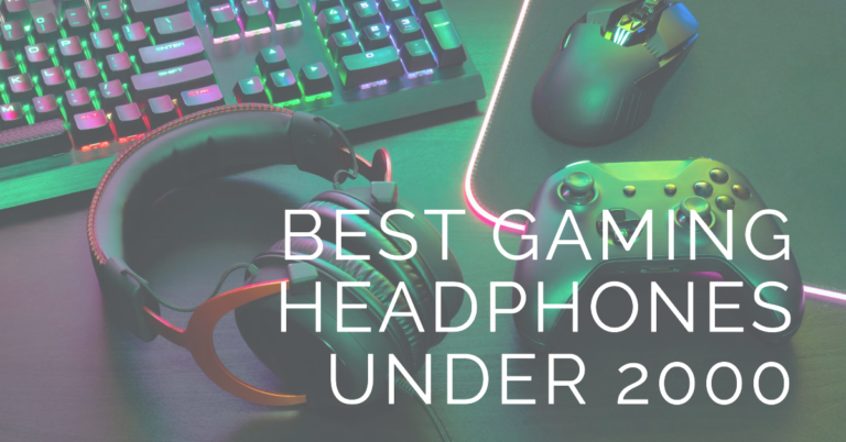 Best Gaming Headphones Under 2000